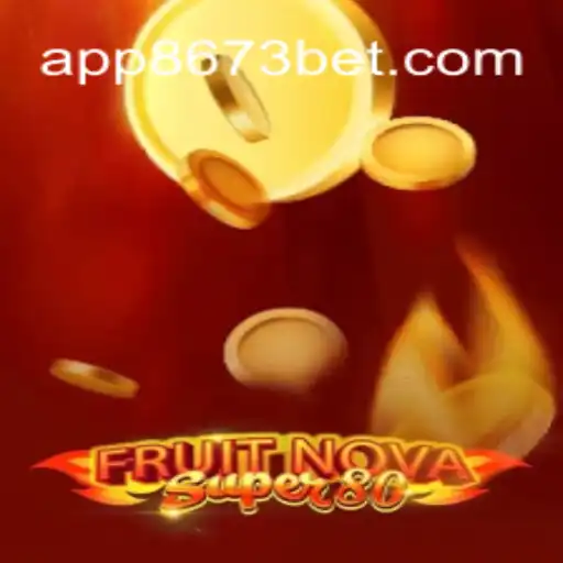Exploring the Exciting World of FruitNovaSuper80 on 8673BET.com